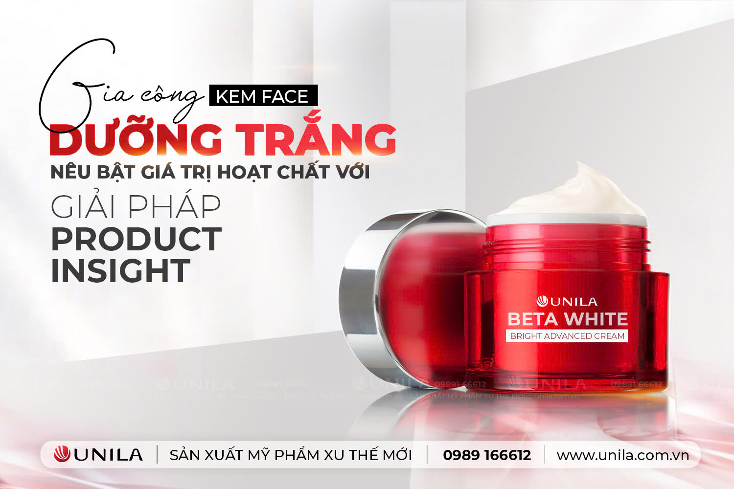 Gia công 2025 Kem Face Dưỡng Sáng Da – Nêu bật giá trị hoạt chất với giải pháp UNILA PRODUCT INSIGHT