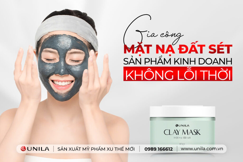 Gia công mặt nạ đất sét - Nhà máy sản xuất mỹ phẩm UNILA